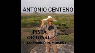 pista original / El corrido de Moisés / Antonio centeno