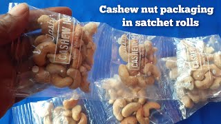 Cashew nuts packaging in satchet rolls