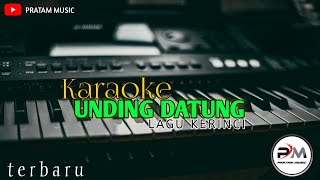 Karaoke lagu kerinci Unding Datung terbaru