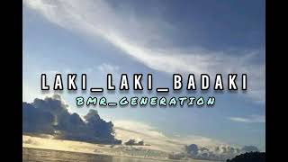 LAKI_LAKI_BADAKI_!!_BMR_GENERATION_-_ADY_MALIKU_Mixx2023FullBass