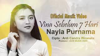 VINA SEBELUM 7 HARI - NAYLA PURNAMA - OFFICIAL MUSIK  #musikindonesia