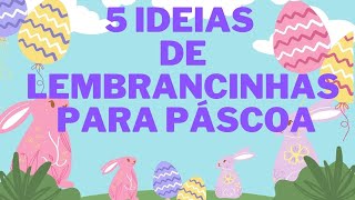 5 IDEIAS DE  LEMBRANCINHAS PARA PÁSCOA GASTANDO POUCO