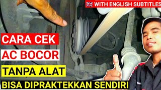 Cara cek kebocoran AC mobil || tanpa alat apapun