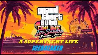 GTA Online: A Superyacht Life - Icebreaker (Los Santos Summer Special DLC)