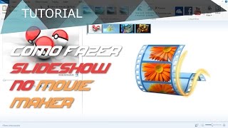 Como fazer SlideShow com Movie Maker