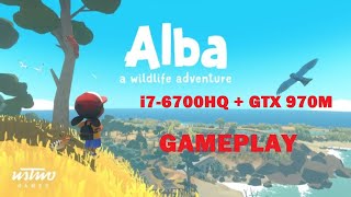 Alba: A Wildlife Adventure Gameplay i7-6700HQ + GTX 970M