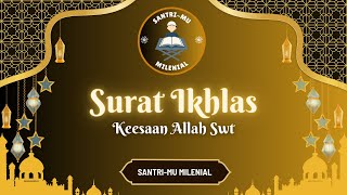 Surah Al Ikhlas Beserta Terjemahannya