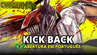 CHAINSAW MAN - KICK BACK FULL EM PORTUGUÊS - FEAT. BRENO @ProjetoSings OPENING LEGENDADO - TRADUÇÃO