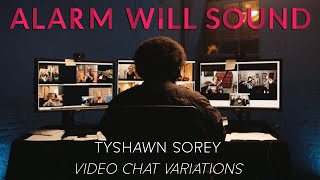 Tyshawn Sorey & Alarm Will Sound - Video Chat Variations Episode 2 (Autoschediasms)