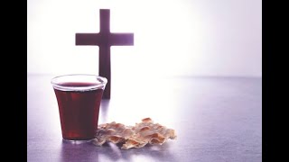 “BIBLE STUDY & COMMUNION SERVICE”  - (WEDNESDAY 6TH MARCH 2024)