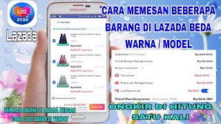 Cara Memesan Beberapa Barang Di Lazada Ongkir Dihitung satu Kali