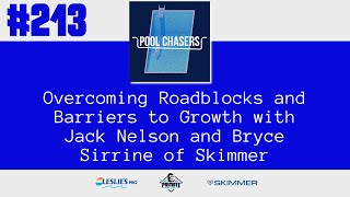 EP213: Overcoming ﻿Roadblocks and Barriers to Growth with Jack Nelson and Bryce Sirrine of Skimmer