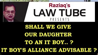 Shall We Give Our Daughter to an IT Boy? , IT Boy's Alliance Advisable ?, Marriage with IT Boys...?