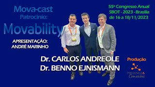 Episódio 12 – Movacast – Dr. Carlos Andreole e Dr.Benno Ejnismann