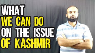 What We Can Do On The Issue Of Kashmir