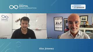 Digital Transformation with Alex Jimenez Part 1