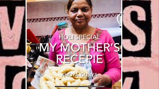 Holi special || My Mother’s Recepie || Gujiya