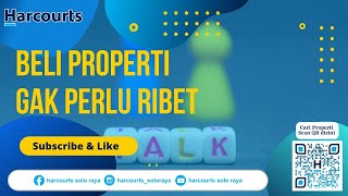 Beli Properti Gak Perlu Ribet