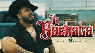 La Bachata - Meño Segovia - Ando Manejando por las calles que me besaste