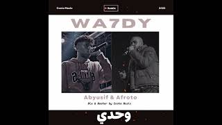 Abyusif X Afroto - Wa7dy (Prod.Costa) | ابيوسف و عفروتو - وحدي