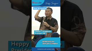 berbisnis dengan gembira menurut Heppy Trenggono #bisnis #heppytrenggono #iibf