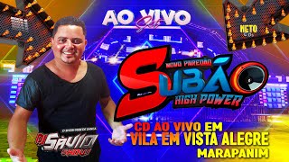 SET MARCANTE PAREDÃO SUBÃO NIVER DOS POLEMICOS DA VILA EM VISTA ALEGRE   MARAPANIM   DJ SAVIO SHOW