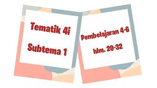 Tematik 4i Subtema 1 Pembelajaran 4-6