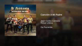 Canción a mi padre   jean carlos centeno