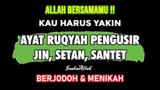 INSHA ALLAH DOAMU TERKABUL !!  Ayat Ruqyah Pengusir Jin Penghalang Jodoh