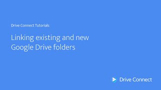 Linking existing and new Google Drive folders