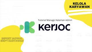 Tutorial Pengisian Jadwal Shift Dengan Impor Excel - KERJOO