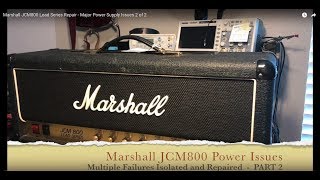 Marshall JCM800 Lead Series Repair - Major Power Supply Issues 2 of 2