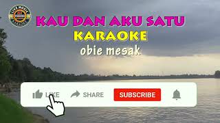 Kau dan Aku satu Karaoke #karaokelagunostalgia #karaokelagulawas #karaokelagulawaspopuler