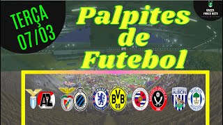 PALPITES DE APOSTAS DE FUTEBOL PARA O DIA 07/03/2023 (TERÇA)!!! CONFIRA AGORA MESMO!