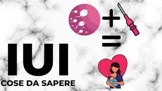 COSE DA SAPERE SULLA IUI: inseminazione intrauterina \ clamoroby