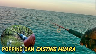 FULL STRIKE SAAT POPPING DAN CASTING MUARA DARI PAGI SAMPAI SORE❗PART 1❗❗