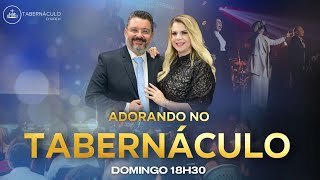 CULTO ADORANDO NO TABERNÁCULO  - 18H30 -24/11/2024 - DOMINGO