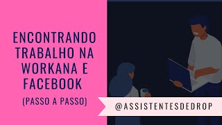 Encontrando Trabalho na Workana e no Facebook (Passo a Passo) 📌