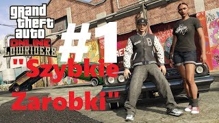 #1 GTA Online - Sposoby na szybki zarobek