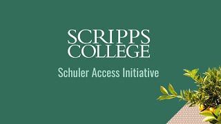 Scripps College Schuler Access Initiative