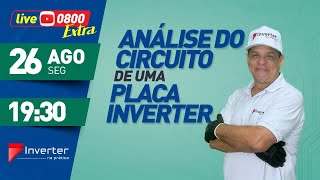 Live 0800- Análise do Cicuito de uma Placa Inverter - 26/09 19:30h.