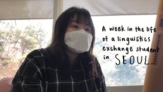 a week in the life of a linguistics exchange student in seoul! / vlog