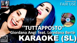 Giordana Angi feat. Loredana Bertè - Tuttapposto - karaoke (SL) (CORI)