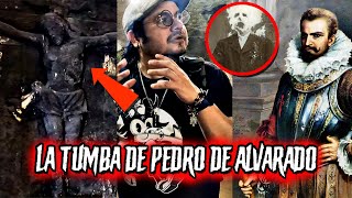 TERROR En La TUMBA  De Pedro De Alvarado / Investigación Paranormal