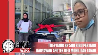 Tilep Uang Rp 500 Ribu Per Hari, Karyawan Apotek Beli Mobil dan Tanah - Chatnews 20 Januari 2024