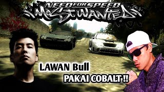 Blacklist #2 - Melawan Bull Dengan Chevrolet Cobalt - Need For Speed Most Wanted Part15