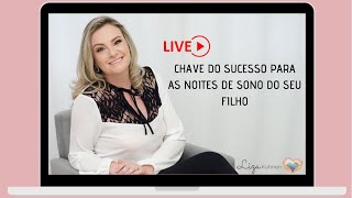 CHAVE DO SUCESSO PARA AS NOITES DE SONO DO SEU FILHO