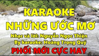 Karaoke Những Ước Mơ Beat chuẩn - Hoàng Trọng Quý