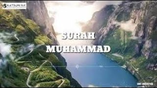 Surah Muhammad by Qori Muhammad Thaha Al Junayd