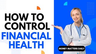 Financial Heath | Money Matters Daily